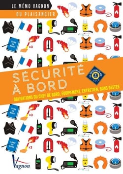 Sécurité à bord - Obligations du chef de bord, équipement, entretien, bons gestes