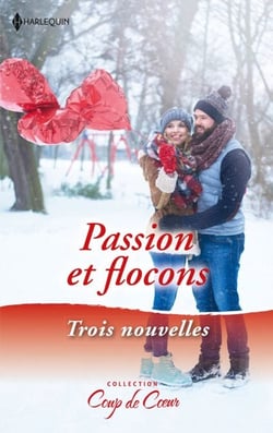 Passion et flocons - Un réveillon plein de surprises - L'enfant de Noël - Un amant sous le gui