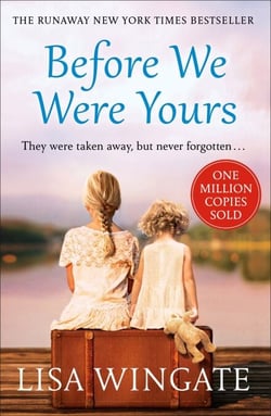 Before We Were Yours - The heartbreaking novel that has sold over one million copies