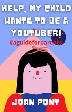 Help, My Child Wants to Be a Youtuber! - Yes, I can. Yes, I want., #3