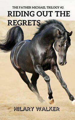 Riding Out the Regrets - The Father Michael Trilogy, #2