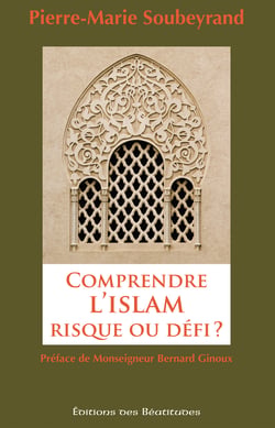 Comprendre l'Islam, risque ou défi ?