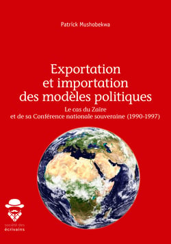 Exportation et importation des modèles politiques - Le cas du Zaïre et de sa Conférence nationale souveraine (1990-1997)