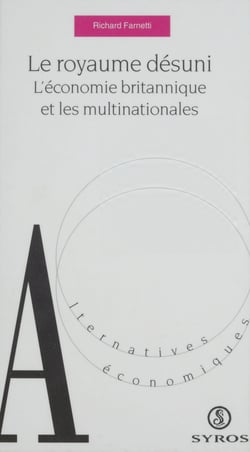 Le Royaume désuni - L'économie britannique et les multinationales