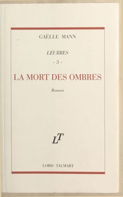Leurres (3) : La mort des ombres - Roman