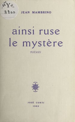 Ainsi ruse le mystère - Poèmes
