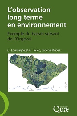 L'observation long terme en environnement - Exemple du bassin versant de l'Orgeval
