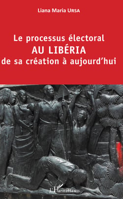 Le processus électoral au Libéria de sa création à aujourd'hui