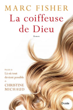 La coiffeuse de Dieu - Préface de Christine Michaud