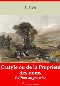 Cratyle ou de la Propriété des noms – suivi d'annexes - Nouvelle édition 2019