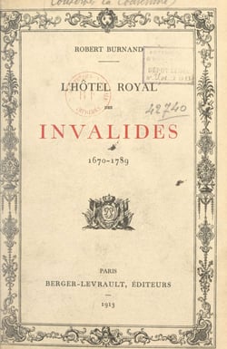 L'hôtel royal des Invalides - 1670-1789