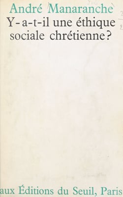 Y a-t-il une éthique sociale chrétienne ?