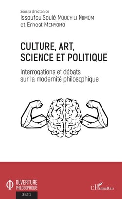 Culture, art, science et politique - Interrogations et débats sur la modernité philosophique