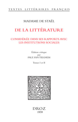 De la Littérature considérée dans ses Rapports avec les Institutions sociales - Tome premier et tome II
