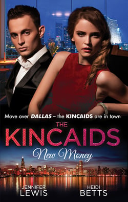 The Kincaids: New Money - Behind Boardroom Doors (Dynasties: The Kincaids, Book 5) / The Kincaids: Jack and Nikki, Part 3 / On the Verge of I Do (Dynasties: The Kincaids, Book 7) / The Kincaids: Jack and Nikki, Part 4