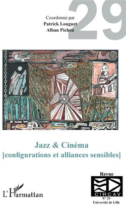 Jazz &amp; Cinéma (configurations et alliances sensibles)