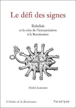 Le défi des signes - Rabelais ou la crise de l'interprètation à la Renaissance