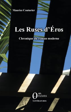 Les Ruses d'Eros - Chronique du roman moderne