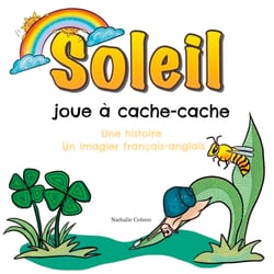 Soleil joue à cache-cache - Une histoire et un imagier français / anglais