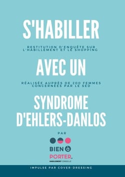 S'habiller avec un Syndrome d'Ehlers-Danlos - Restitution d'enquête sur les pratiques d'habillement et de shopping de 200 femmes concernées par le SED