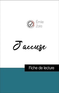 Analyse de l'œuvre : J'accuse (résumé et fiche de lecture plébiscités par les enseignants sur fichedelecture.fr)