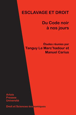 Esclavage et droit - Du Code noir à nos jours