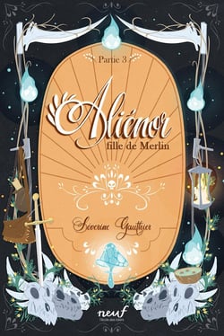 Aliénor fille de Merlin Partie 3 - Le cimetière des dragons