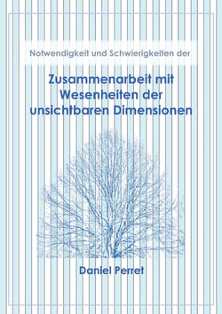 Zusammenarbeit mit Wesenheiten der unsichtbaren Dimensionen - Notwendigkeit und Schwierigkeiten