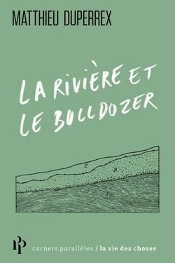 La rivière et le bulldozer