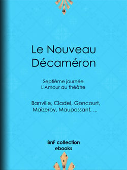 Le Nouveau Décaméron - Septième journée - L'Amour au théâtre