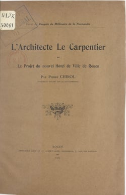 L'architecte Le Carpentier et le projet du nouvel Hôtel-de-ville de Rouen