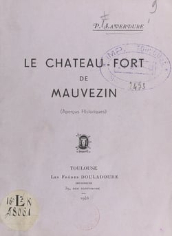 Le château-fort de Mauvezin - Aperçus historiques