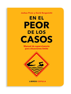 En el peor de los casos - Manual de supervivencia para situaciones límite