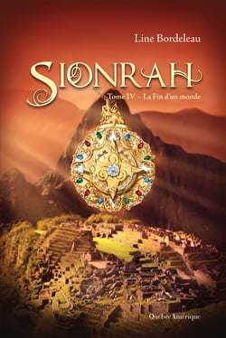 Sionrah - Tome 4 - La Fin d’un monde
