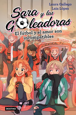 El fútbol y el amor son incompatibles - Sara y las Goleadoras 4