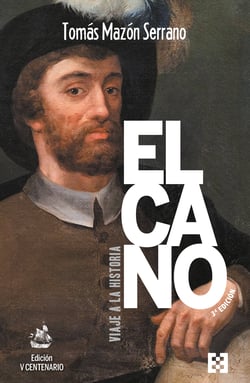 Elcano, viaje a la historia - Tercera edición (Ed. Rústica)