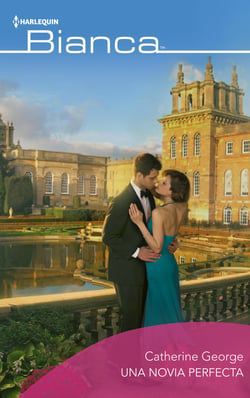 Una novia perfecta - El mejor regalo para San Valentín, una novela de Harlequin