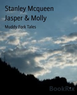 Jasper &amp; Molly - Muddy Fork Tales