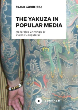 The Yakuza in Popular Media - Honorable Criminals or Violent Gangsters?