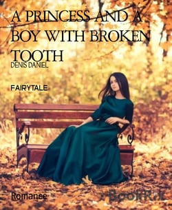 A PRINCESS AND A BOY WITH BROKEN TOOTH - FAIRYTALE