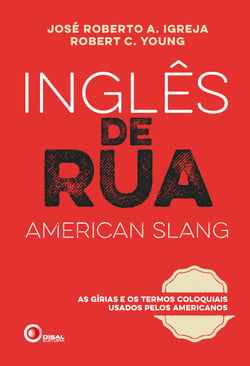 Inglês de Rua - As girias e os termos coloquiais usados pelos americanos