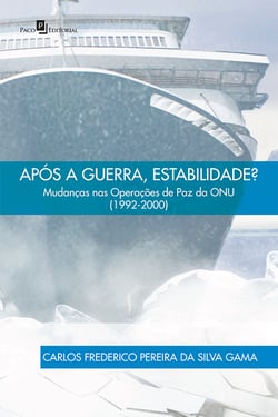 Após a guerra, estabilidade? - Mudanças nas Operações de Paz da ONU (1992-2000)