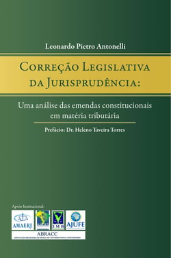 Correção legislativa da jurisprudência - Uma análise das emendas constitucionais em matéria tributária