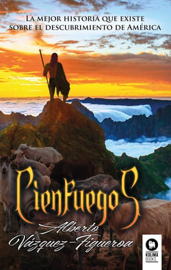 Cienfuegos - La mejor historia que existe sobre el descubrimiento de América
