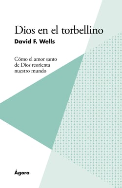 Dios en el torbellino - Co´mo el amor santo de Dios reorienta nuestro mundo