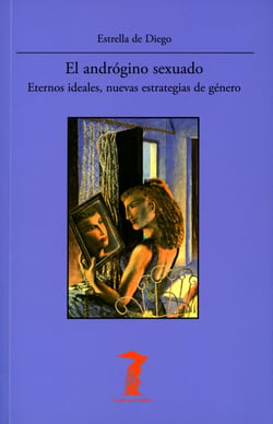 El andrógino sexuado - Eternos ideales, nuevas estrategias de género
