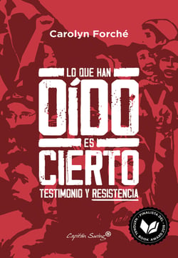 Lo que han oído es cierto - Testimonio y resistencia