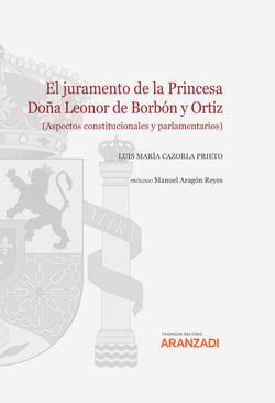 El juramento de la princesa Doña Leonor de Borbón y Ortiz - (Aspectos constitucionales y parlamentarios)