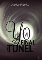 Yo vi el final del túnel