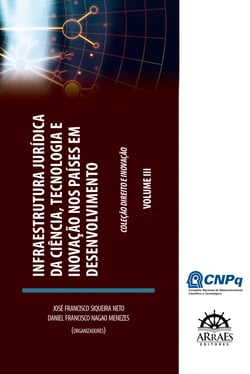 Infraestrutura jurídica da ciência, tecnologia e inovação nos países em desenvolvimento - Anais do 3º Congresso Infraestrutura Jurídica da Ciência, Tecnologia e Inovação nos países em Desenvolvimento